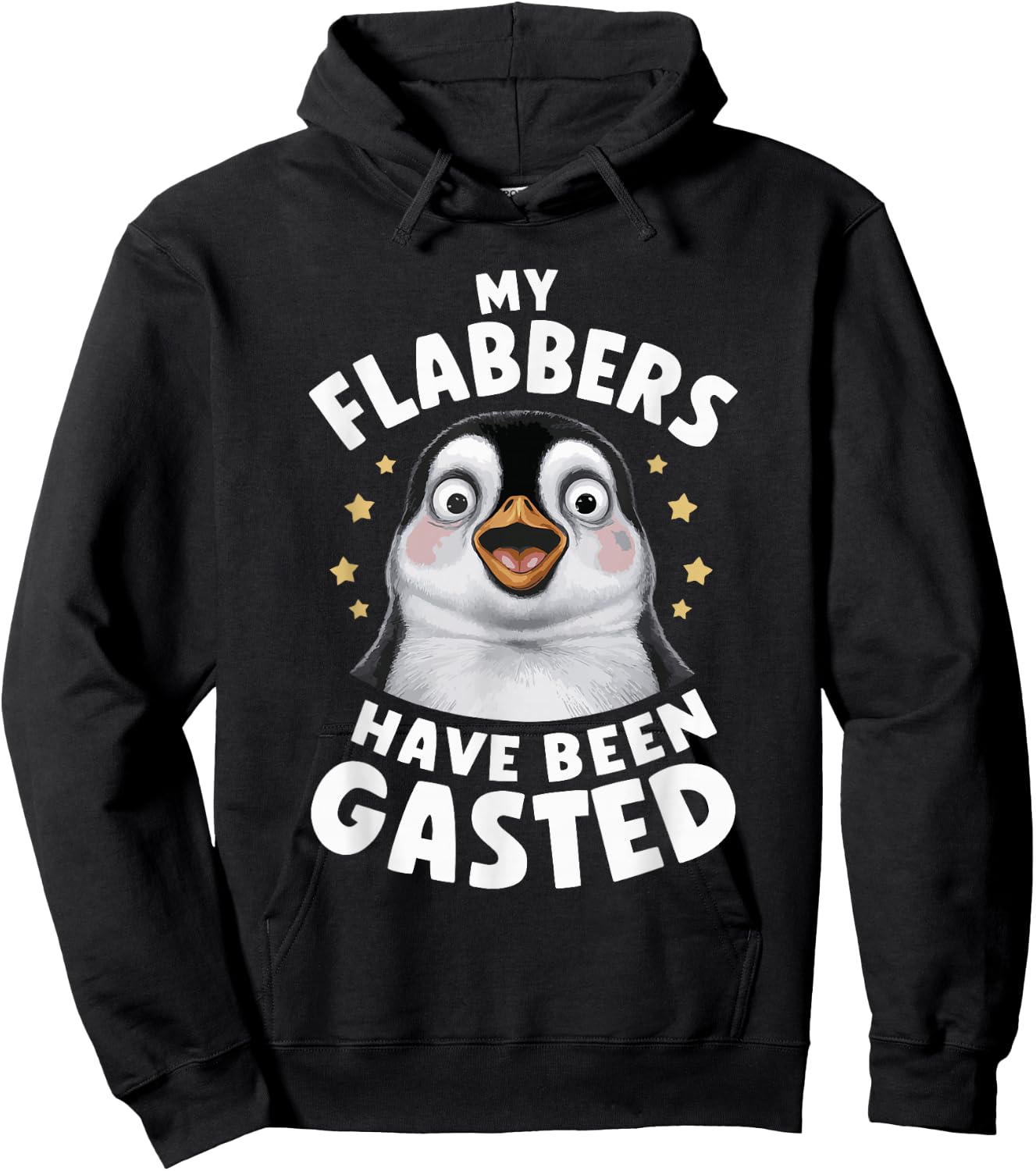 My Flabbers Have Been Gasted Flabbergasted Funny -Adults Penguin Hoodie - Hoodie | Black
