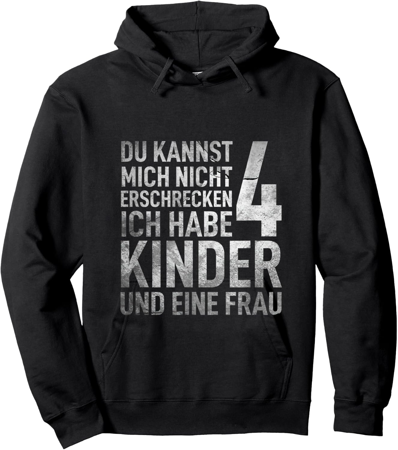 Du Kannst Mich Nicht Erschrecken Ich Habe 4 Kinder Vatertag Hoodie - Hoodie | Black