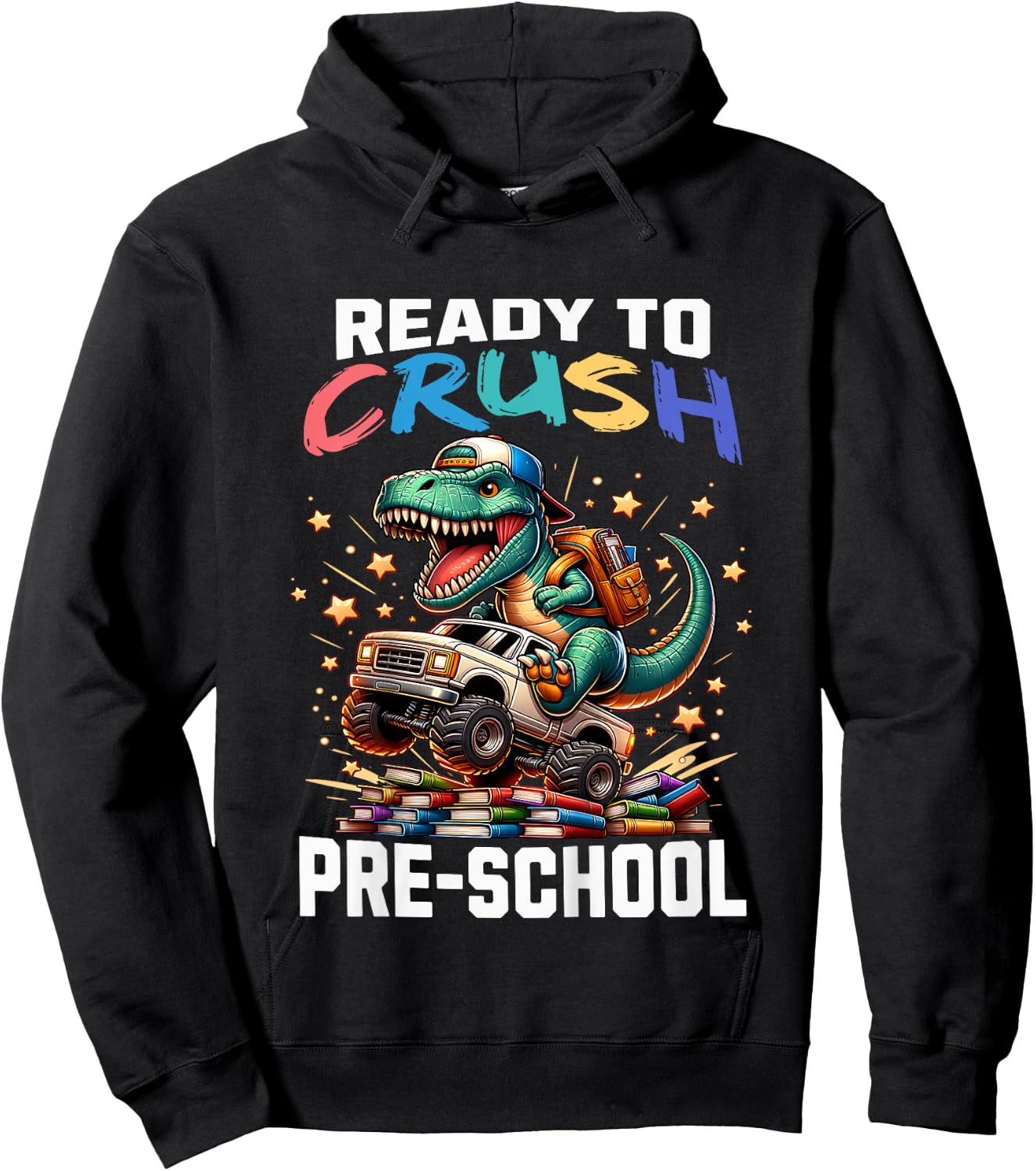 Ready to Crush Preschool Back to School T-Rex Dinosaur Truck Hoodie - Hoodie | Black