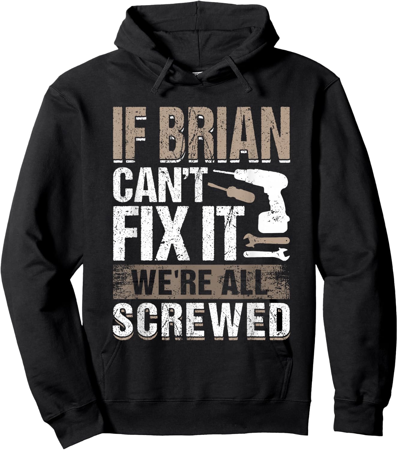 If Brian Can't Fix It We Are All Screwed Hoodie - Hoodie | Black