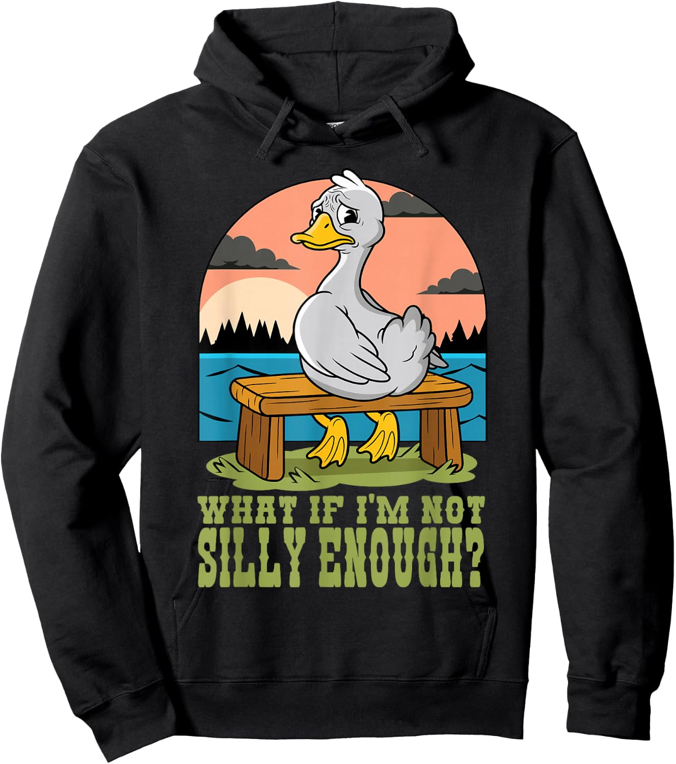 Funny Goose Humor Meme What If I'm Just Not Silly Enough Hoodie - Hoodie | Black
