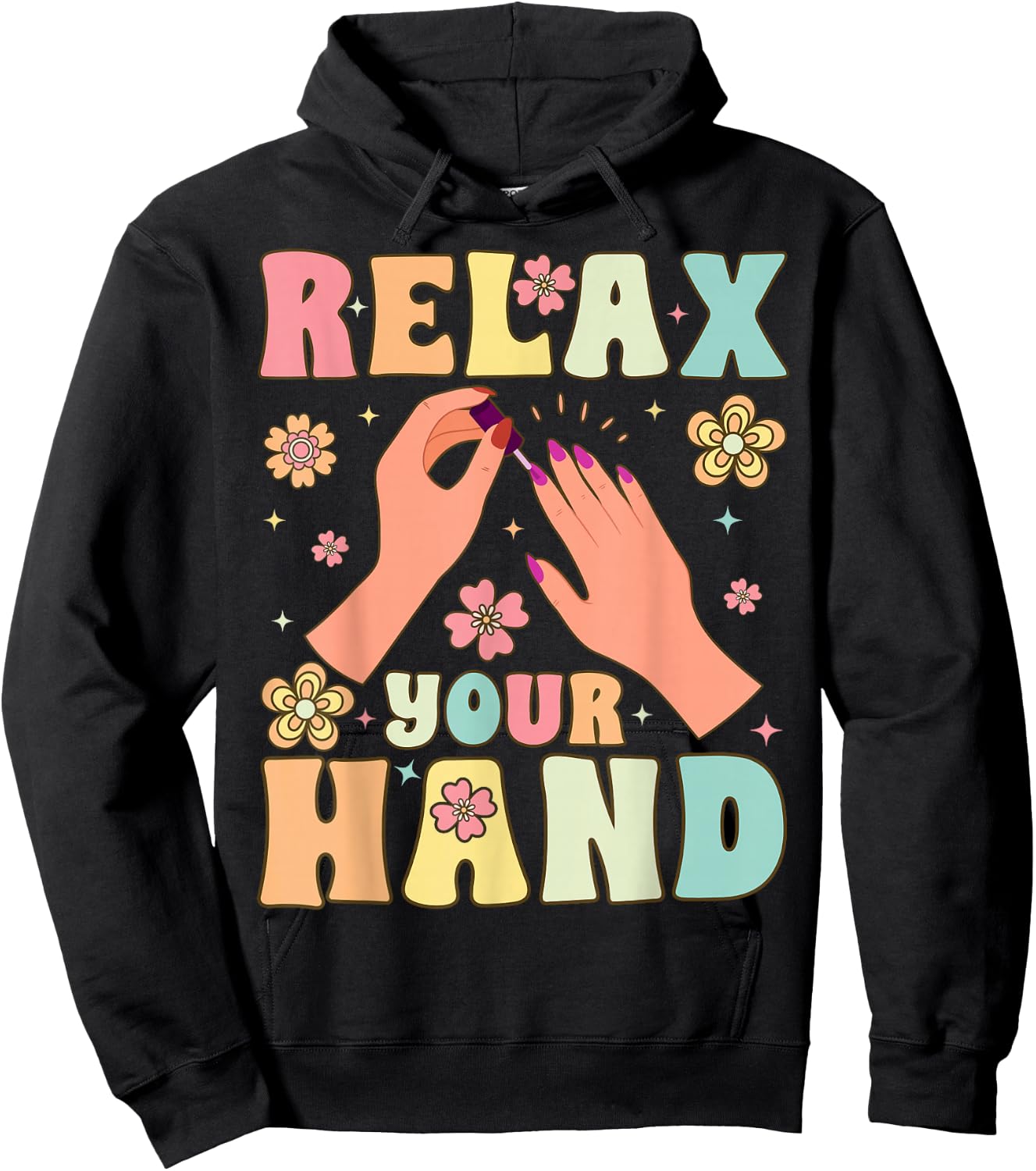 Groovy Nail Tech Nail Artist Relax Your Hand Manicure Hoodie - Hoodie | Black