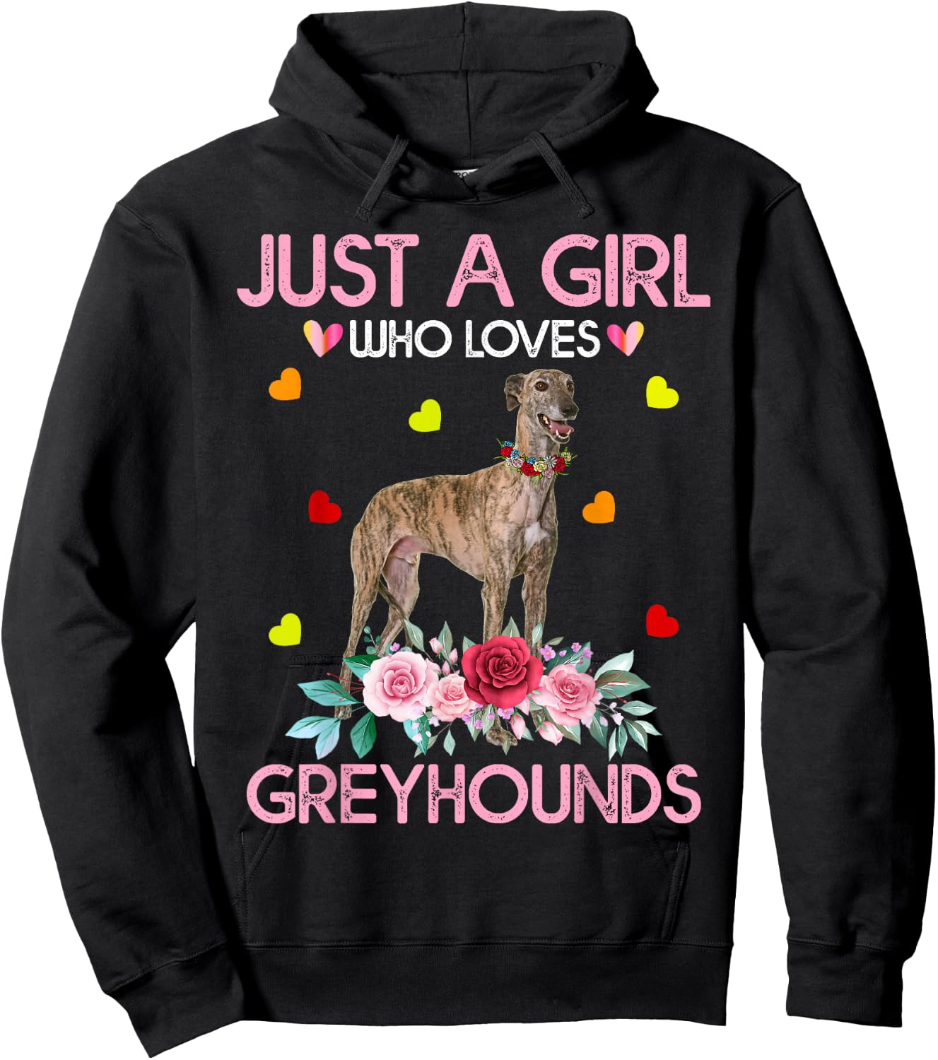 Greyhound Dog Just A Girl Who Loves Greyhounds Hoodie - Hoodie | Black