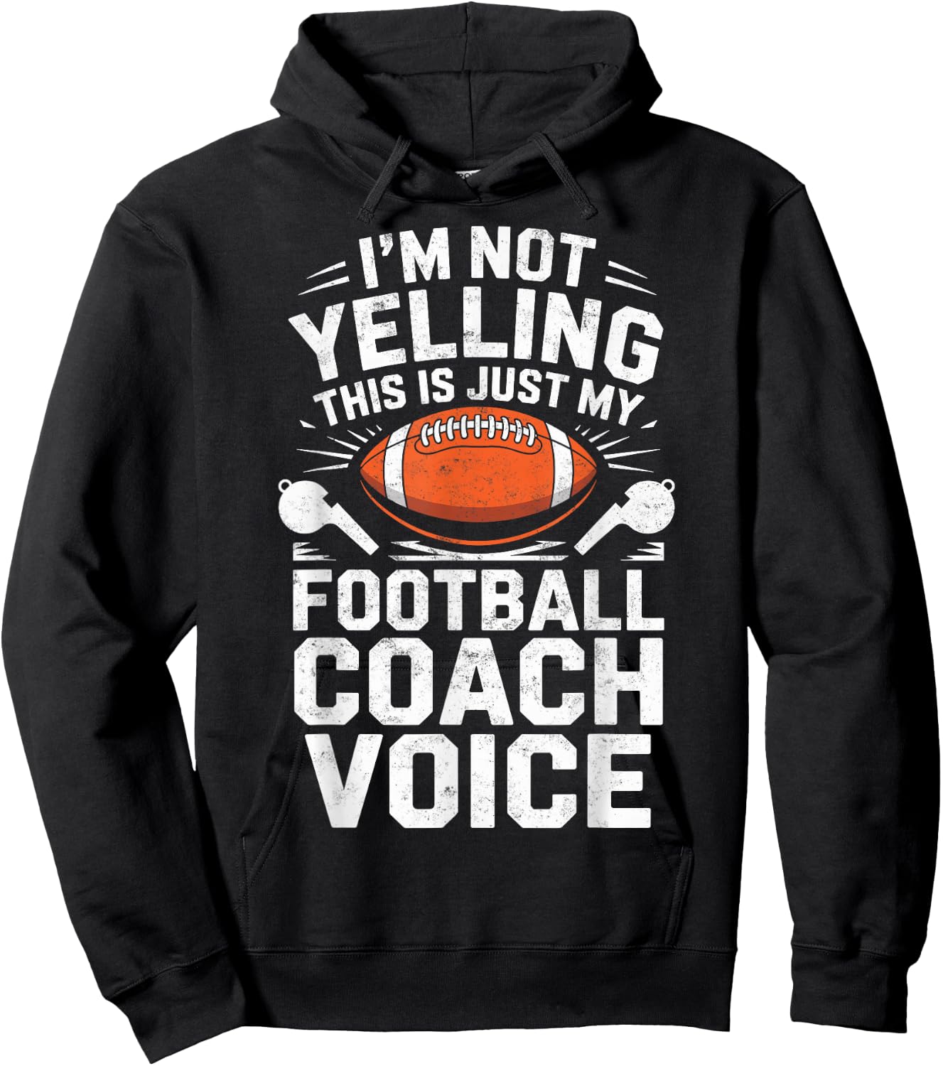 I'm Not Yelling This is Just My Football Coach Voice Joke Hoodie - Hoodie | Black