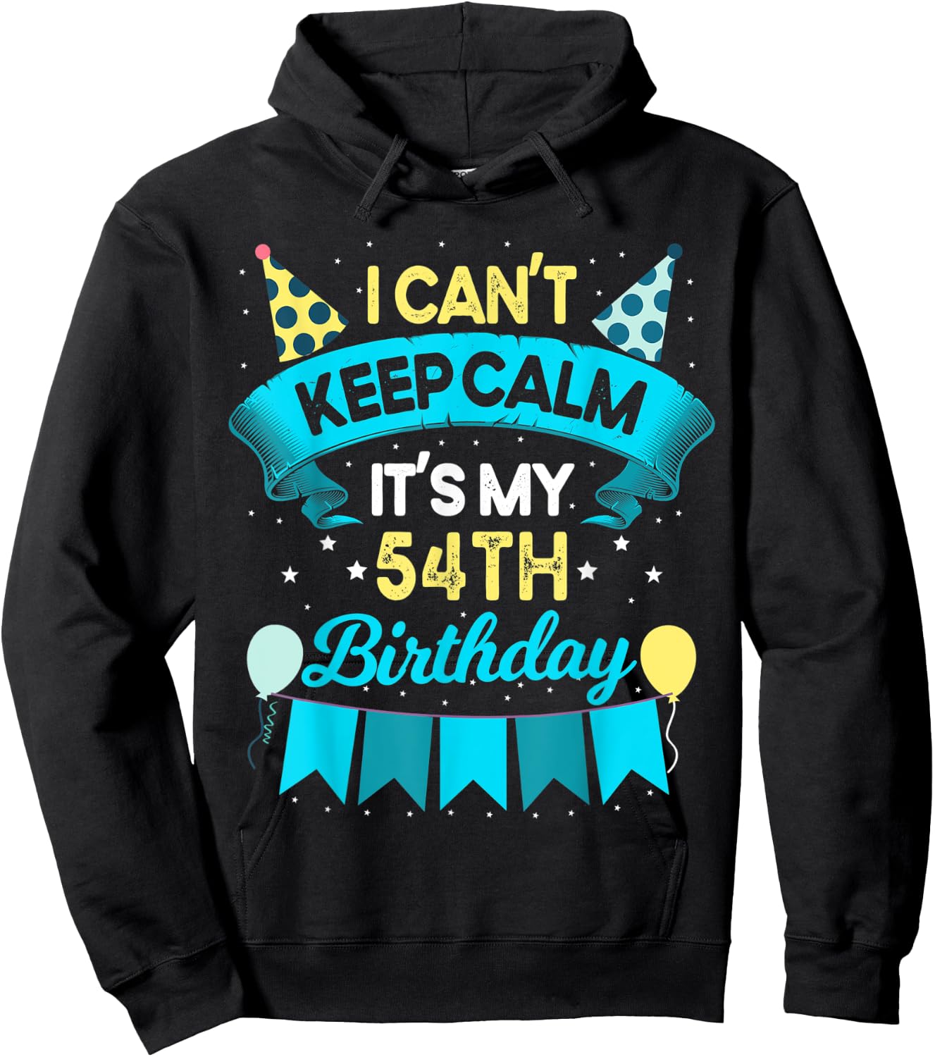 54 Year Old Men Women Birthday Gift It's My 54th Birthday Hoodie - Hoodie | Black