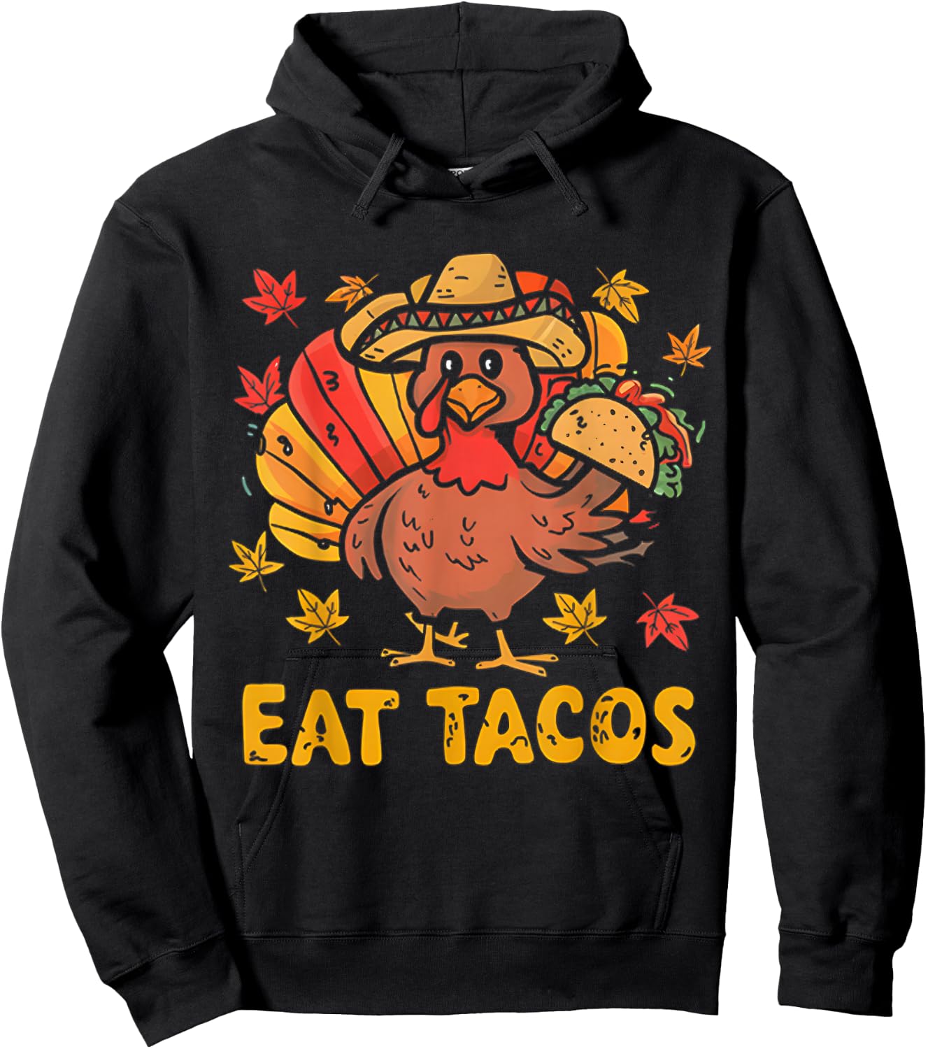 Funny Thanksgiving Turkey Eat Tacos Mexican Thanksgiving Hoodie - Hoodie | Black