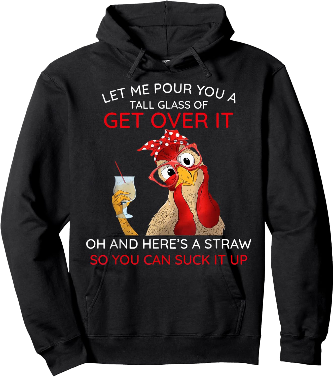 Let Me Pour You a Tall Glass of Get Over It Hoodie - Hoodie | Black
