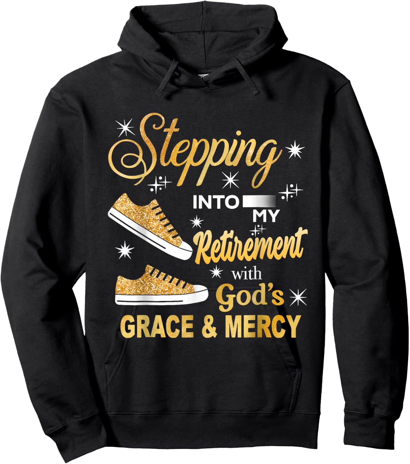 Stepping Into My Retirement With God's Grace And Mercy Hoodie - Hoodie | Black