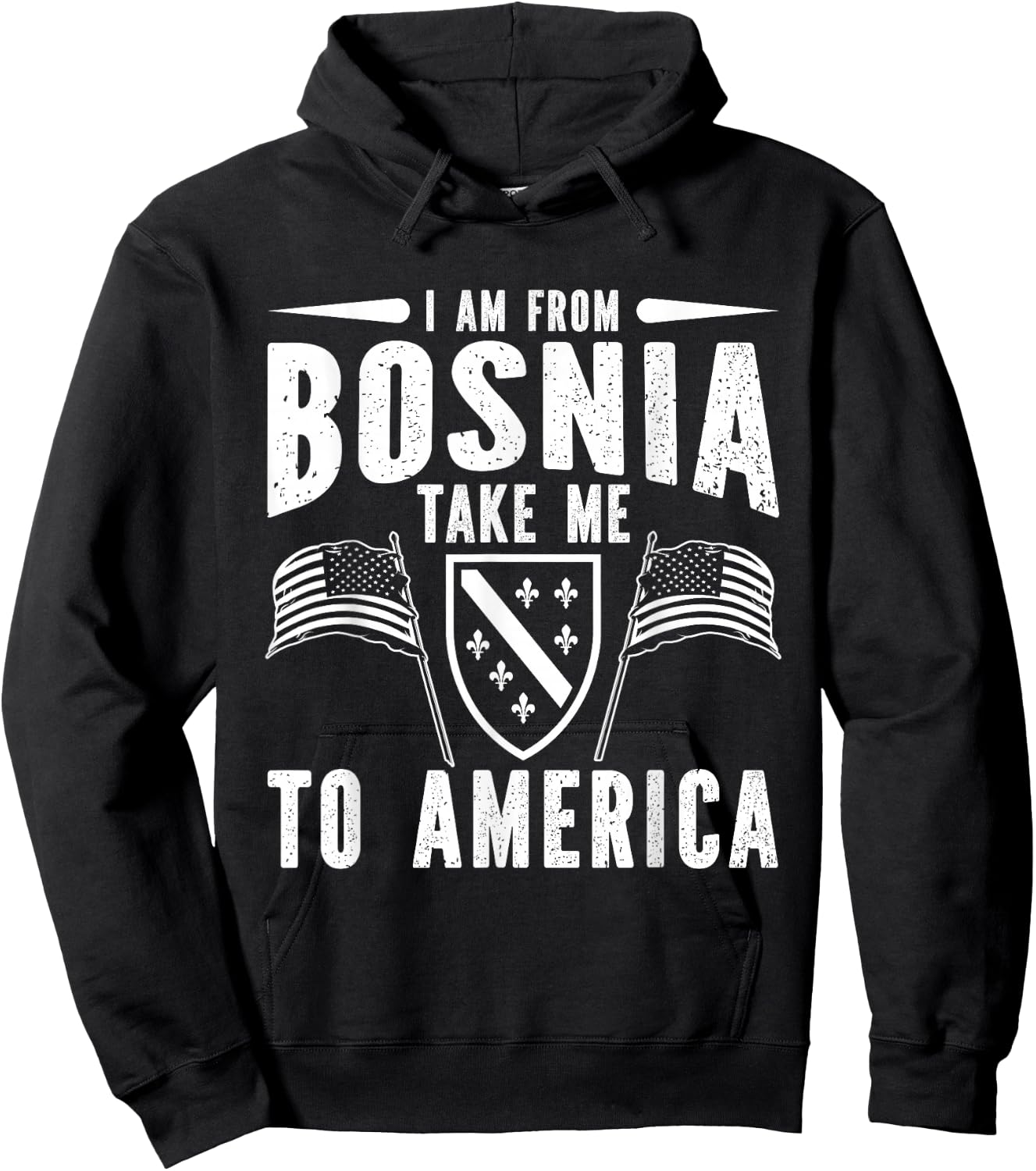 I am from Bosnia take me to America - Bosnien Herzegowina Hoodie - Hoodie | Black