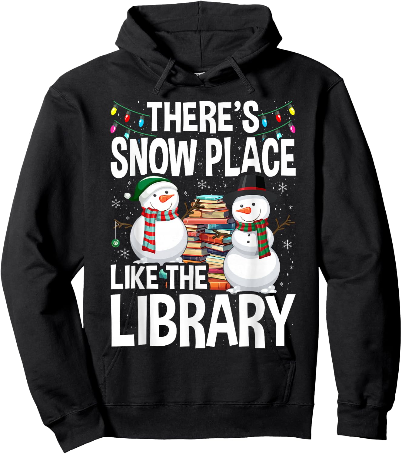 Librarian There's Snow Place Like The Library Christmas Hoodie - Hoodie | Black