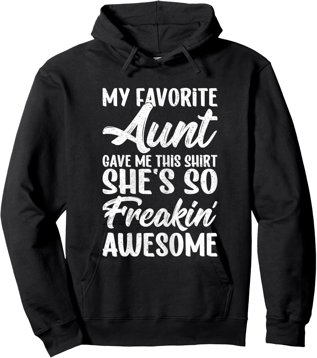 My Favorite Aunt Gave Me This Shirt - Auntie Gifts Hoodie - Hoodie | Black