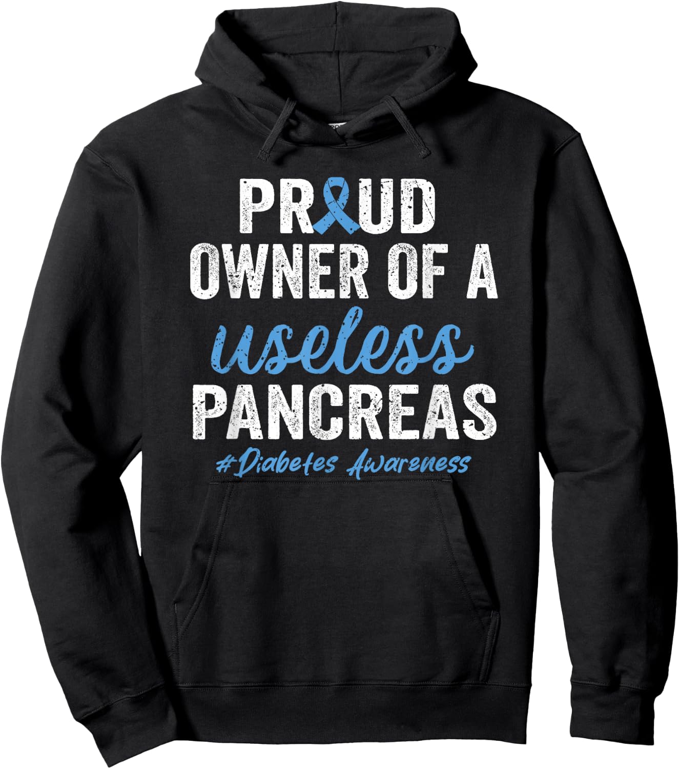 Proud Owner of A Useless Pancreas Type 1 Diabetes Awareness Hoodie - Hoodie | Black