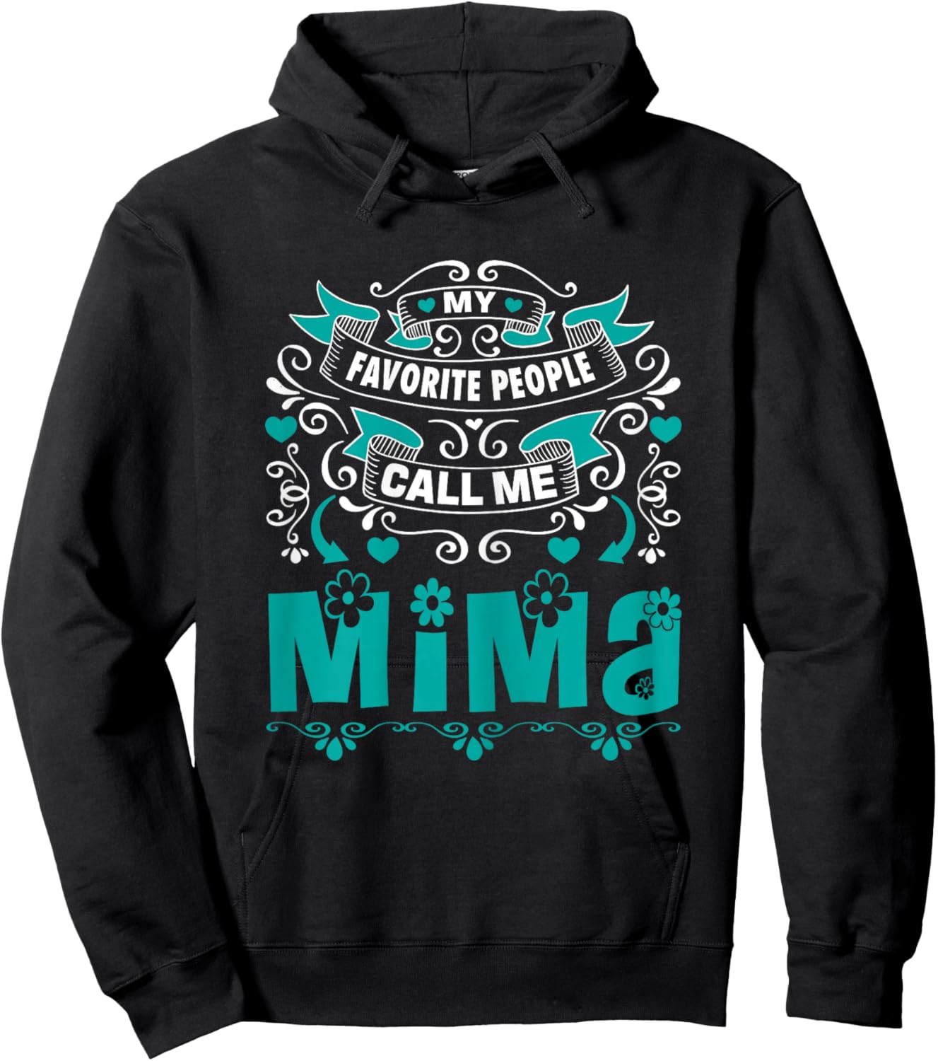My Favorite People call me Mima, Gift Mima Hoodie - Hoodie | Black