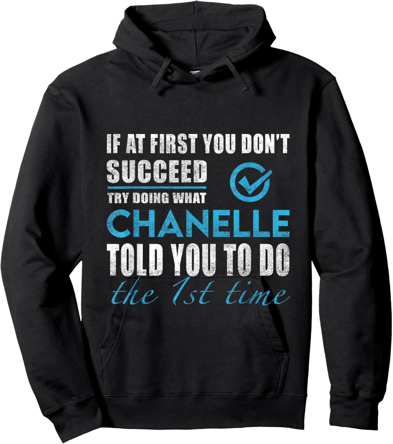 Chanelle Name - Try What Chanelle Told You To Do Hoodie - Hoodie | Black