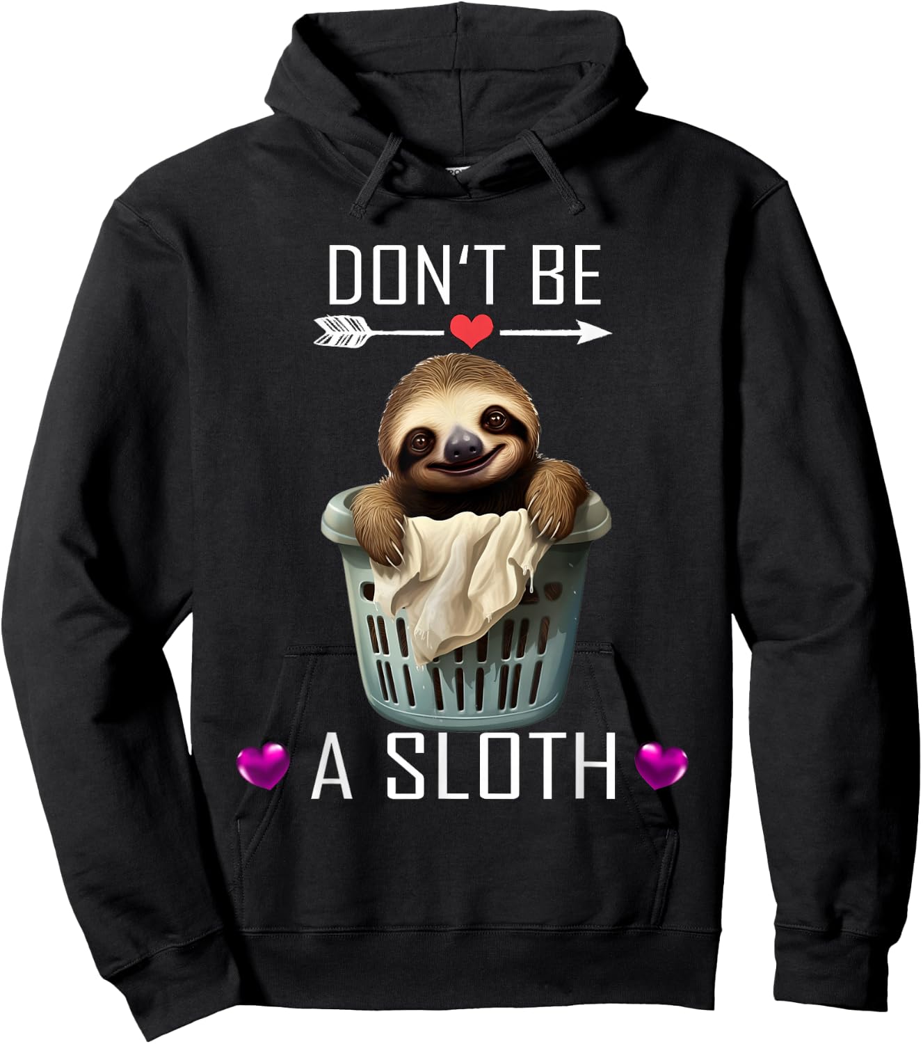 Don't be a Sloth Hoodie - Hoodie | Black