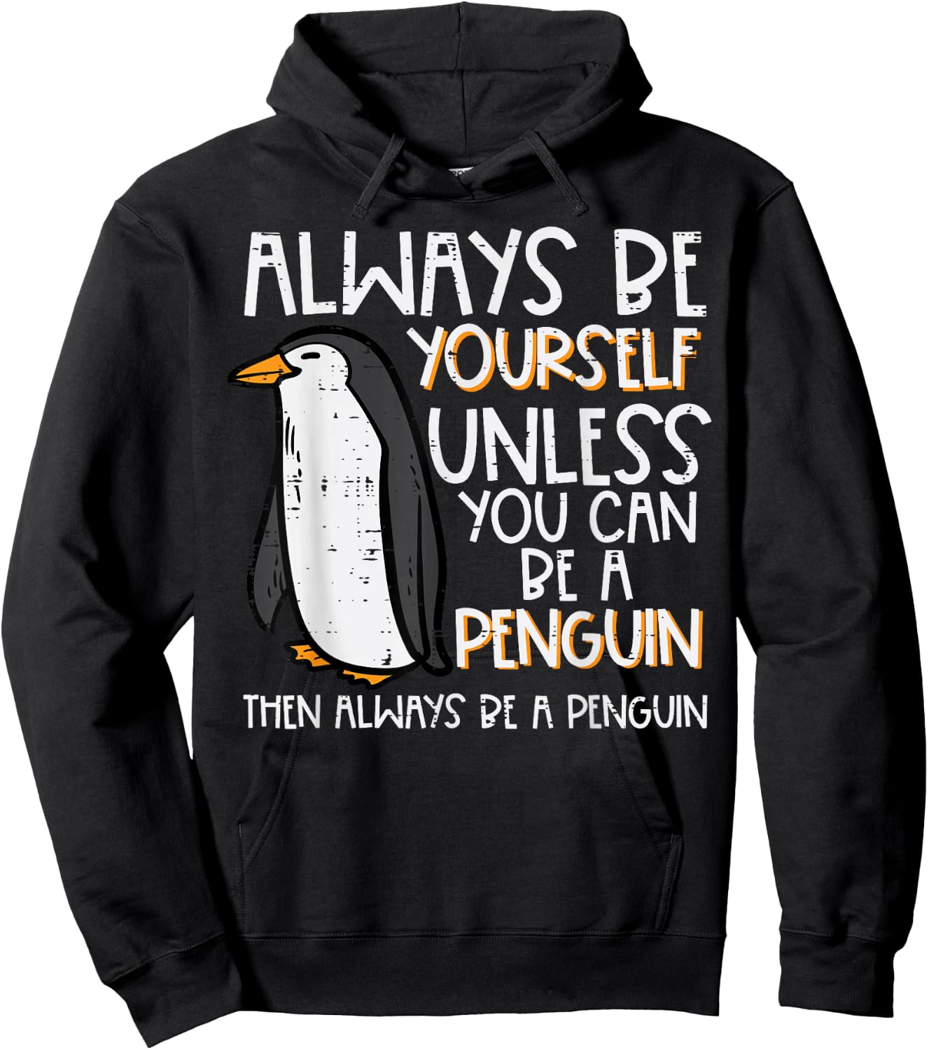 Always Be Yourself Unless Penguin Funny Women Kids Men Youth Hoodie - Hoodie | Black