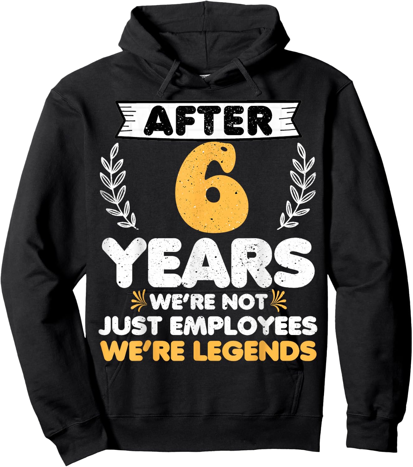 6 years work anniversary Funny 6 Year Service anniversary Hoodie - Hoodie | Black