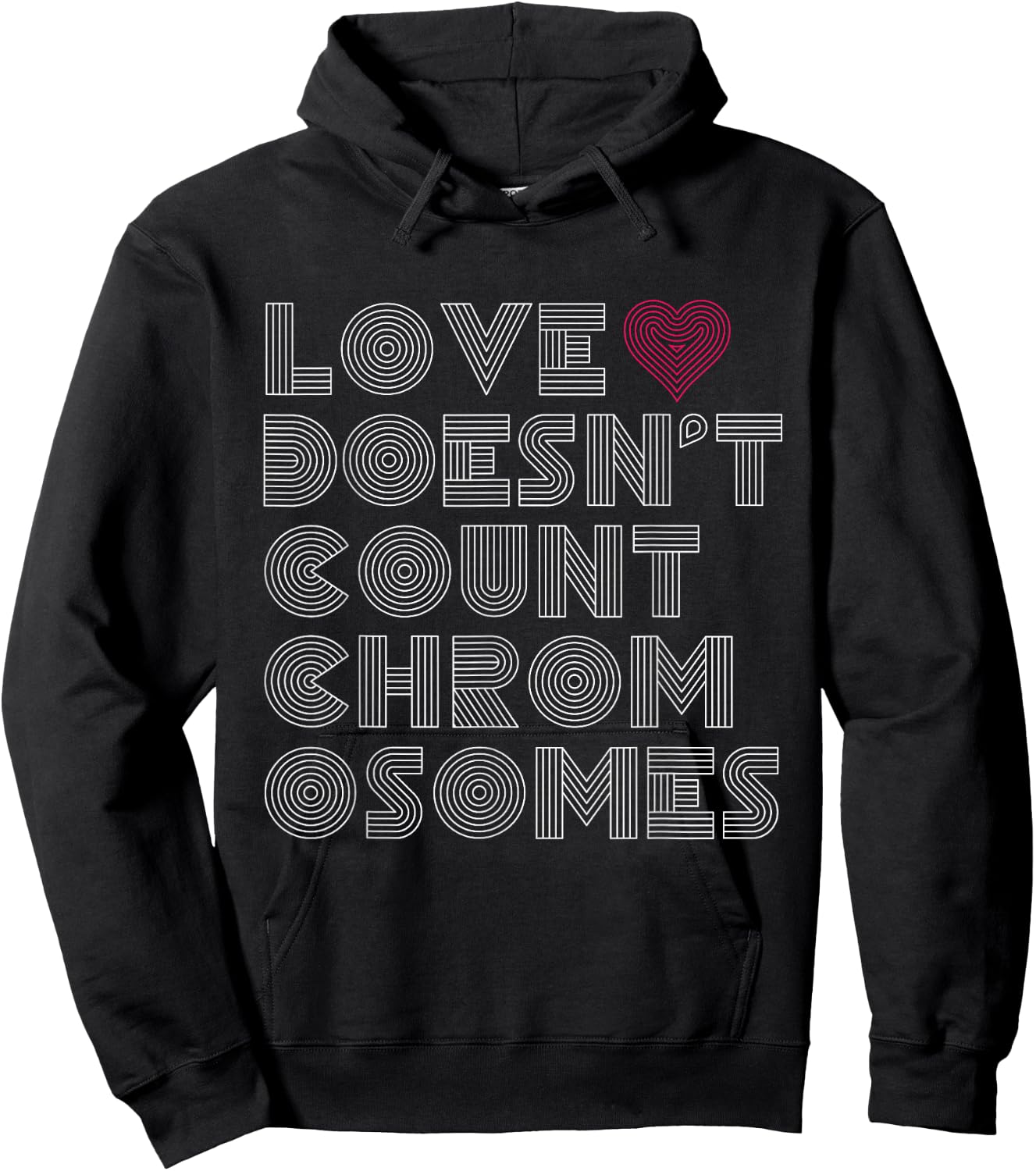 Love Doesn't Count Chromosomes Down Syndrome Awareness 21 Hoodie - Hoodie | Black