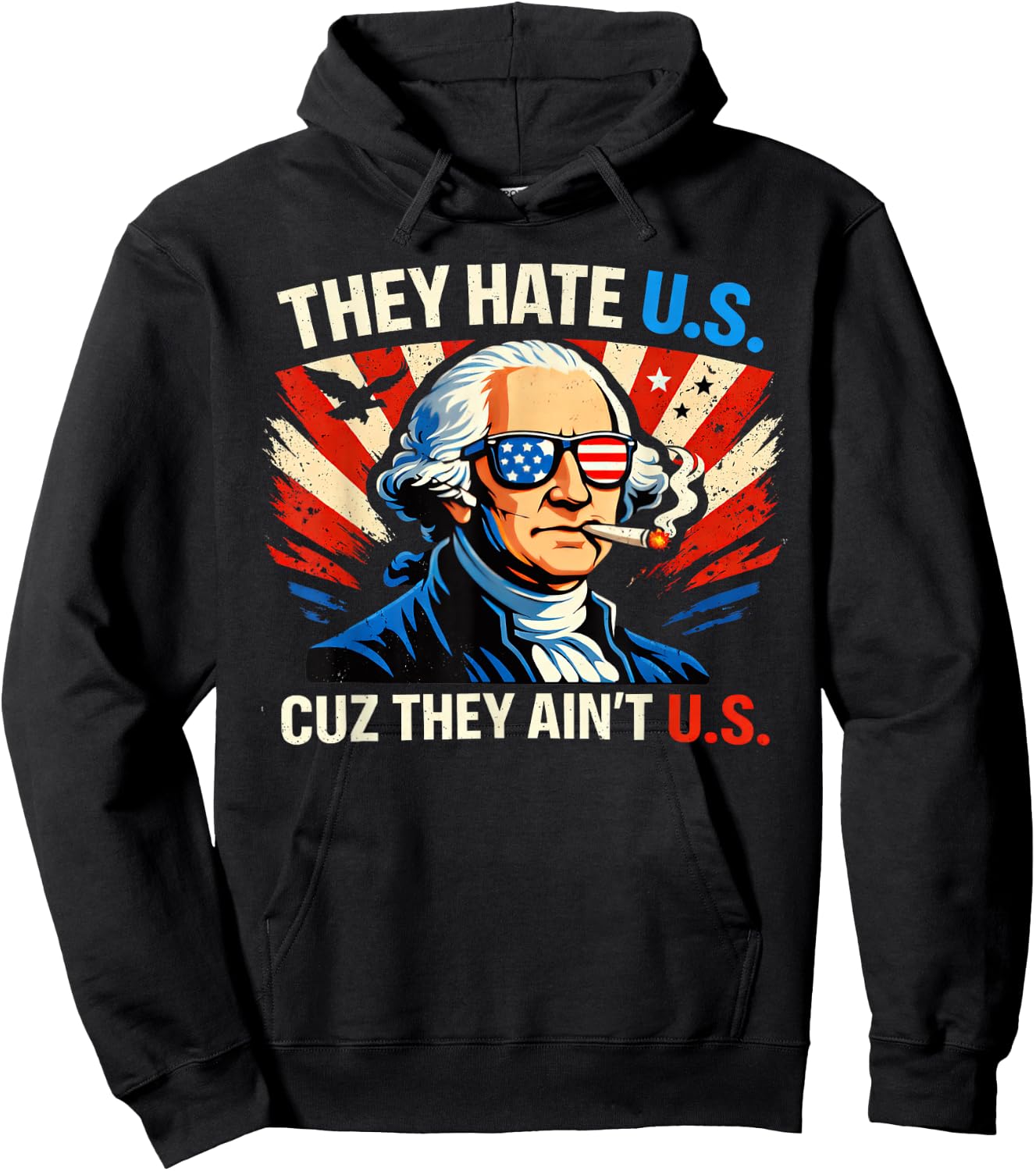 They Hate Us Cuz They Ain't Us 4th of July Hoodie - Hoodie | Black
