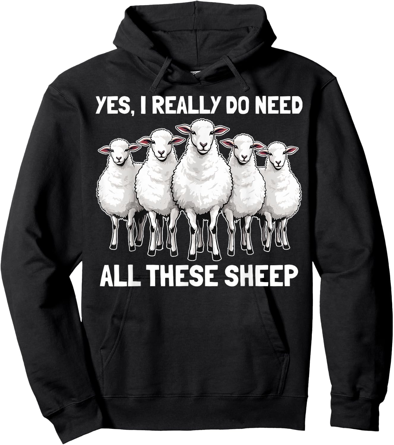 Yes I Really Do Need All These Sheep Funny Sheep Lover Hoodie - Hoodie | Black