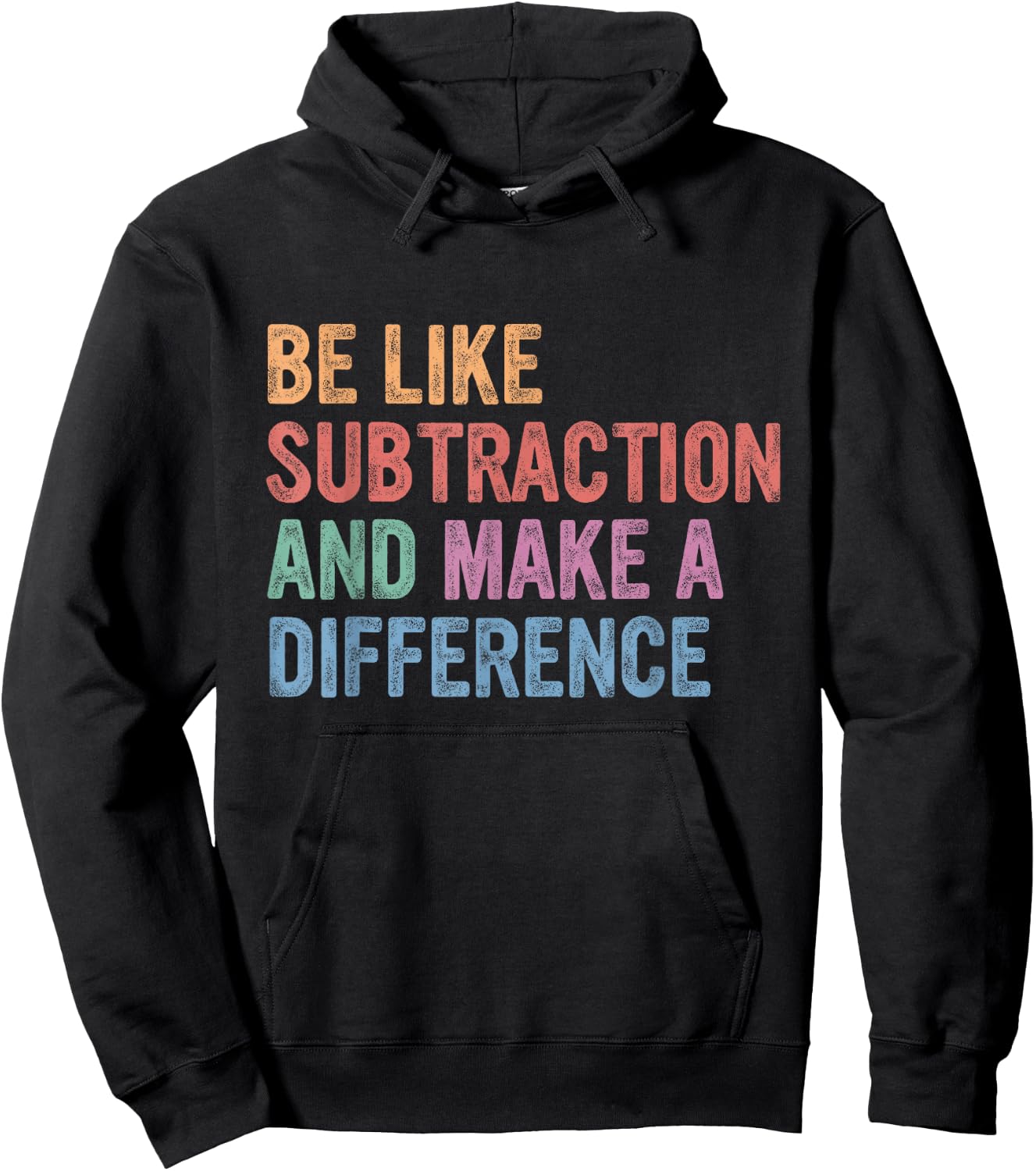 Be Like Subtraction and Make A Difference Hoodie - Hoodie | Black