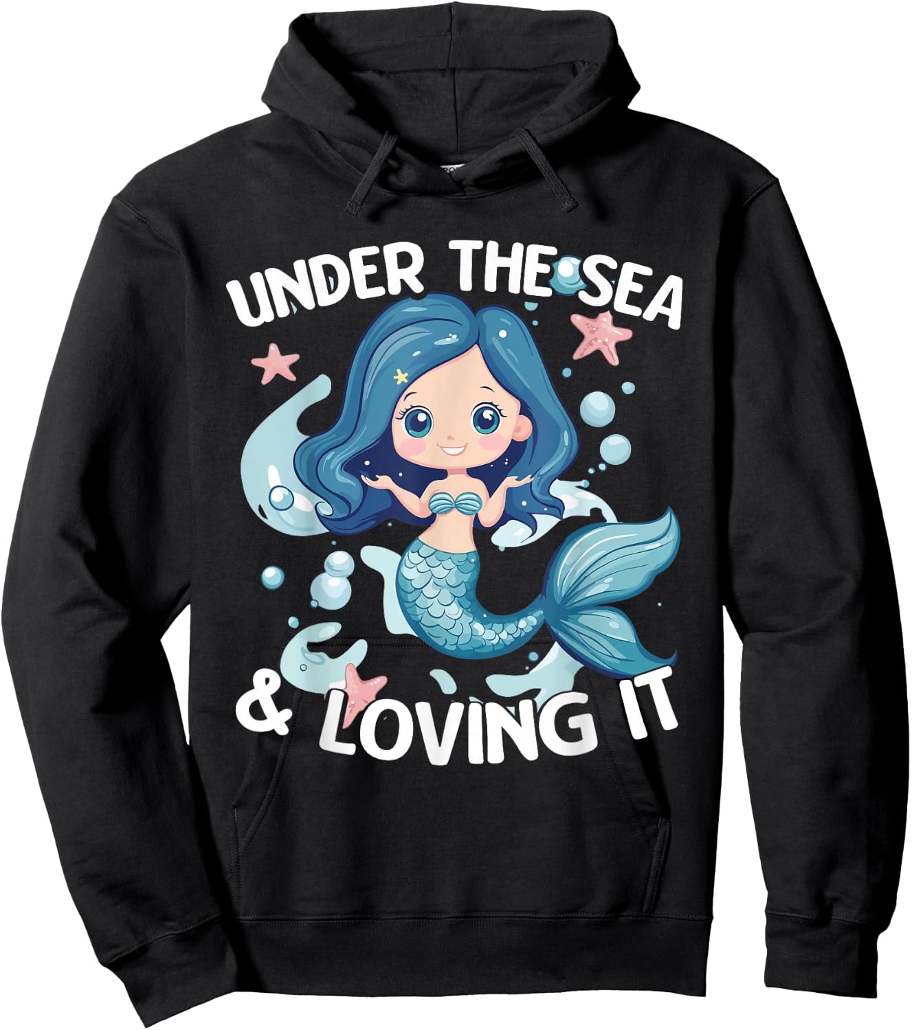 Under The Sea And Loving It Cute Mermaid Fantasy Ocean Hoodie - Hoodie | Black