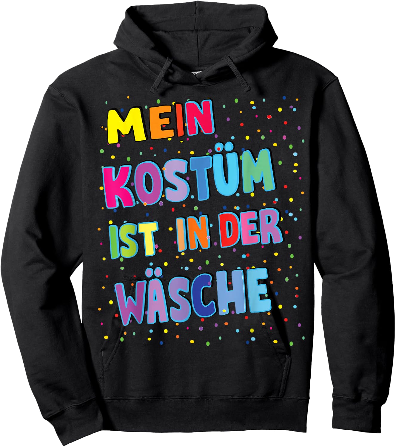 Carnival Costume My Costume is in the Laundry , black Hoodie - Hoodie | Black