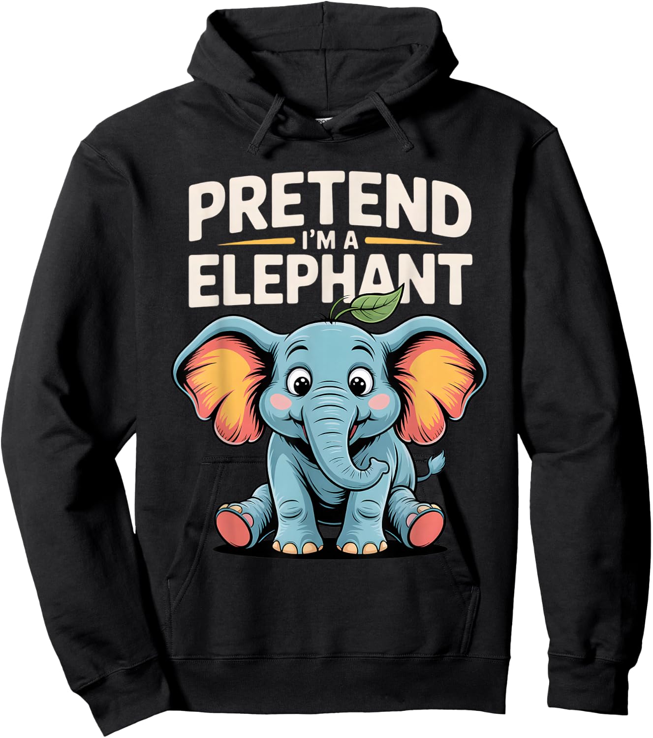 Elephant Pretend I'm An Elephant Cute Animal Elephants Lover Hoodie - Hoodie | Black