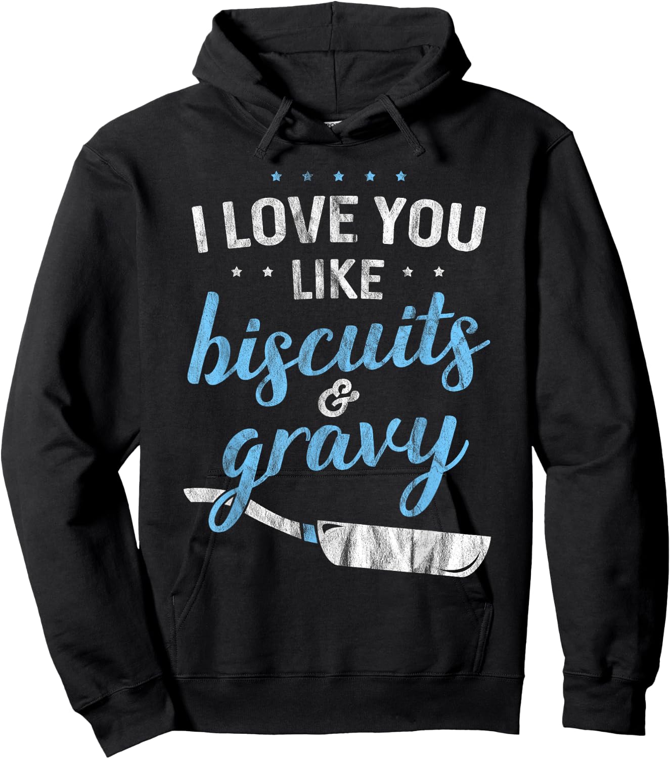 I Love You Like Biscuits And Gravy - Breakfast Foodie Gift Hoodie - Hoodie | Black