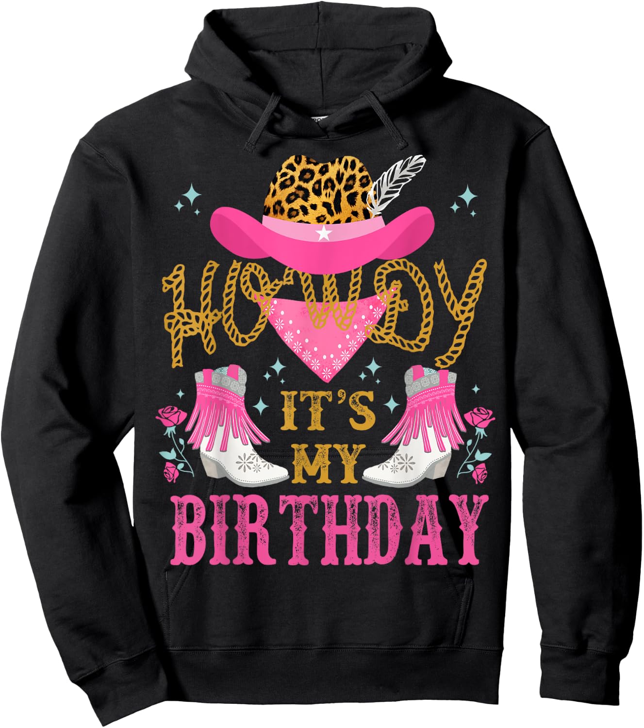 Hi It's My Birthday Funny Country Rodeo Cowgirl , Black, S Hoodie - Hoodie | Black
