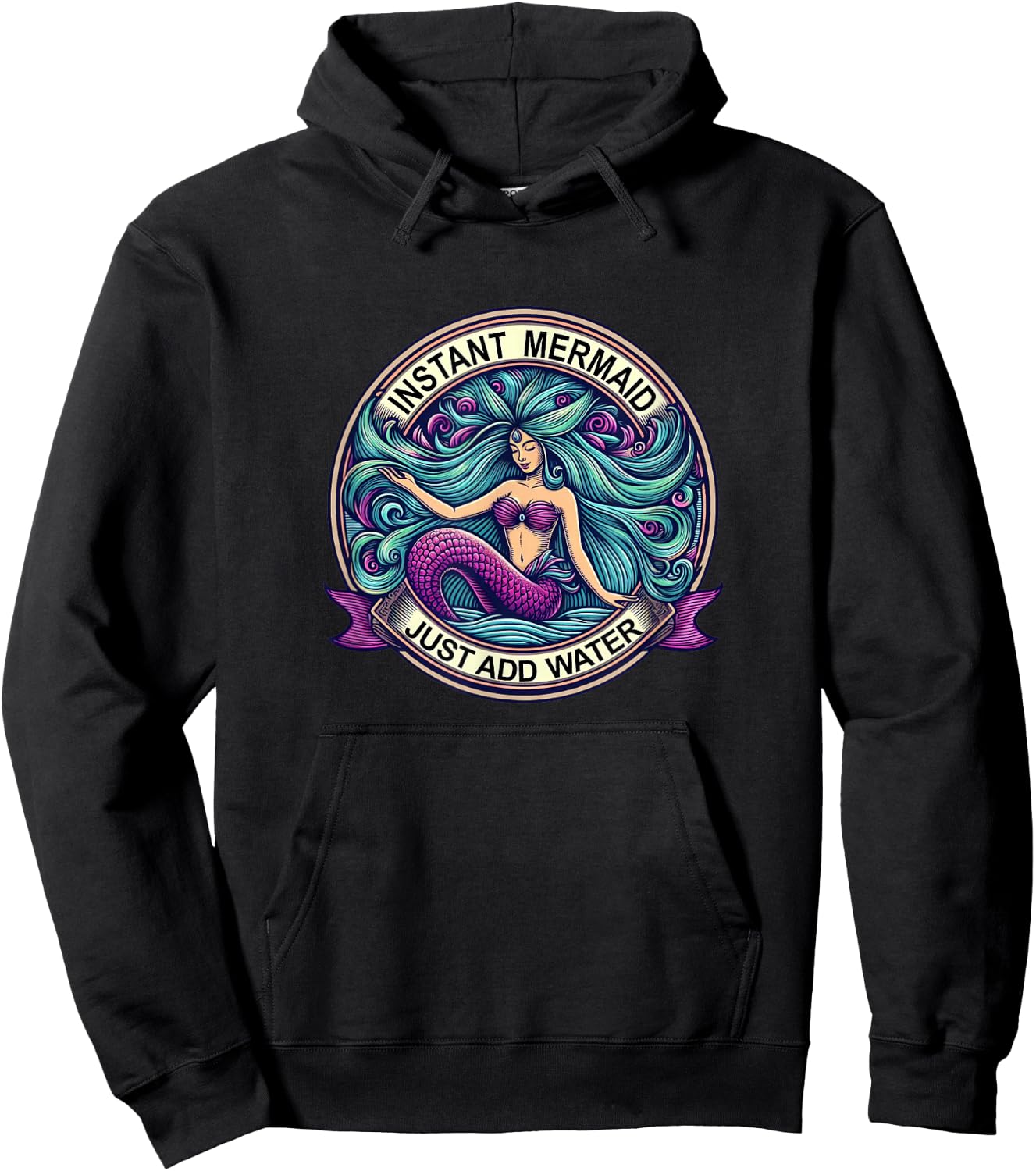 Instant Mermaid - Just Add Water - Mermaids Hoodie - Hoodie | Black