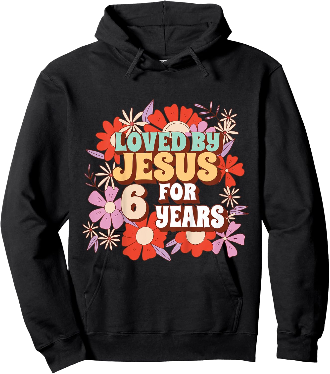 Loved By Jesus For 6 Years 6th Birthday Christian Theme Hoodie - Hoodie | Black