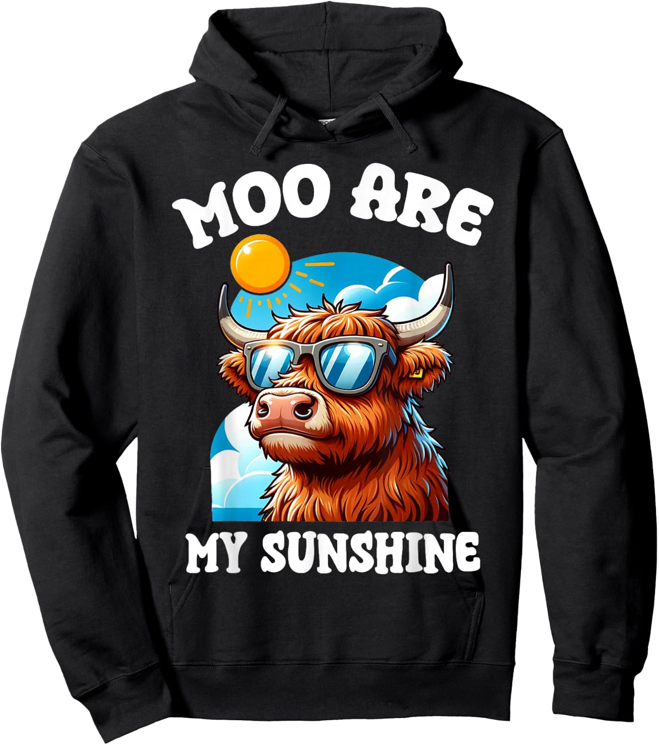 Funny Highland Cow Moo Are My Sunshine Farm Animal Lover Hoodie - Hoodie | Black