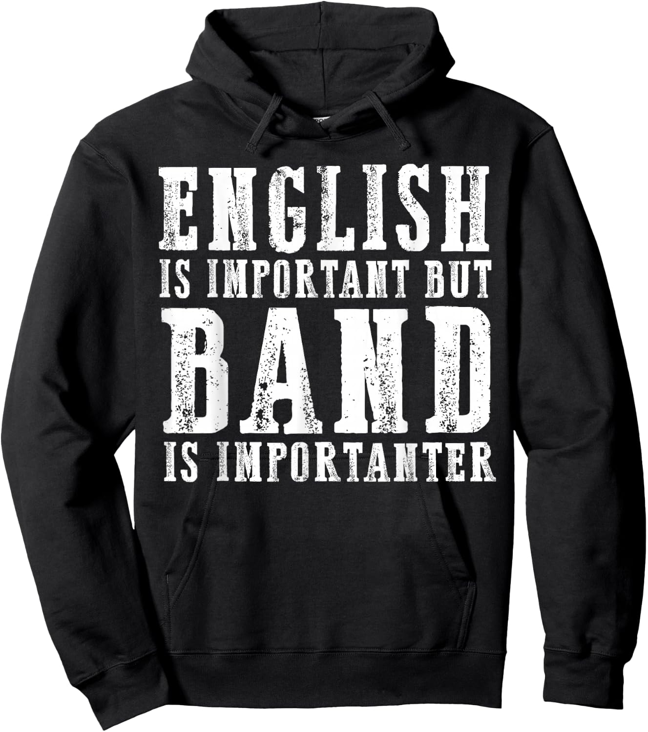 English Is Important But Band Is Importanter Funny Hoodie - Hoodie | Black