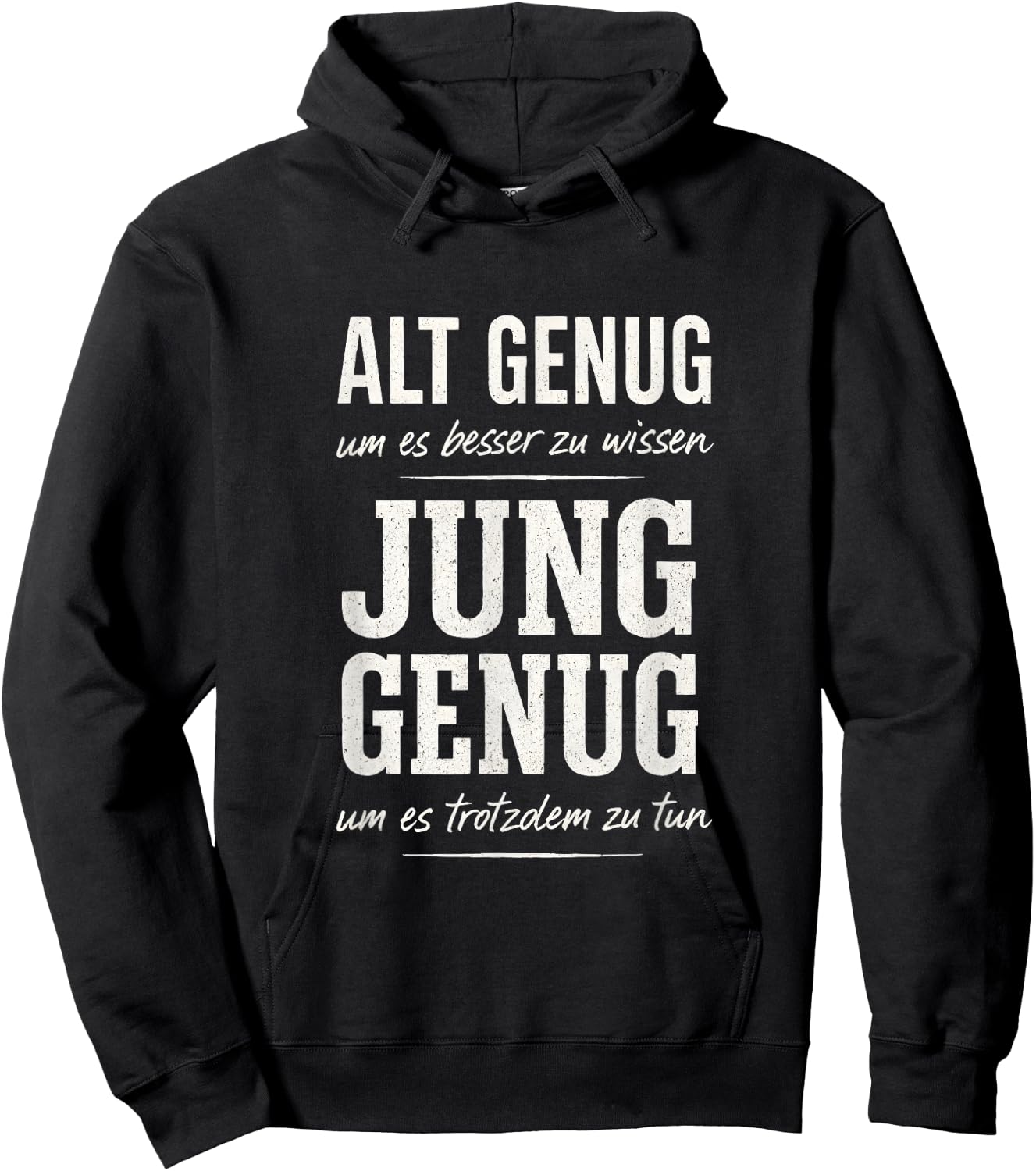 Alt Genug um es Besser zu wissen Spruch Lustig Geschenkidee Hoodie - Hoodie | Black