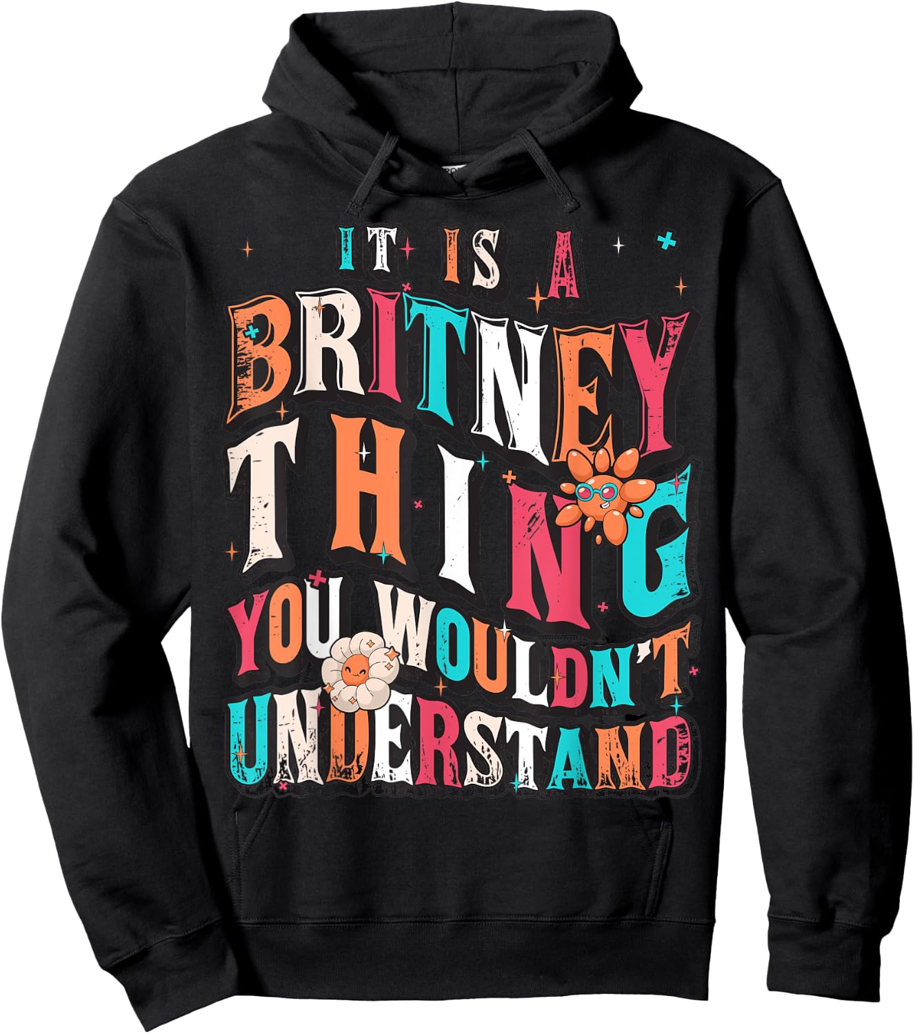 It's A Britney Thing You Wouldn't Understand, Britney Groovy Hoodie - Hoodie | Black