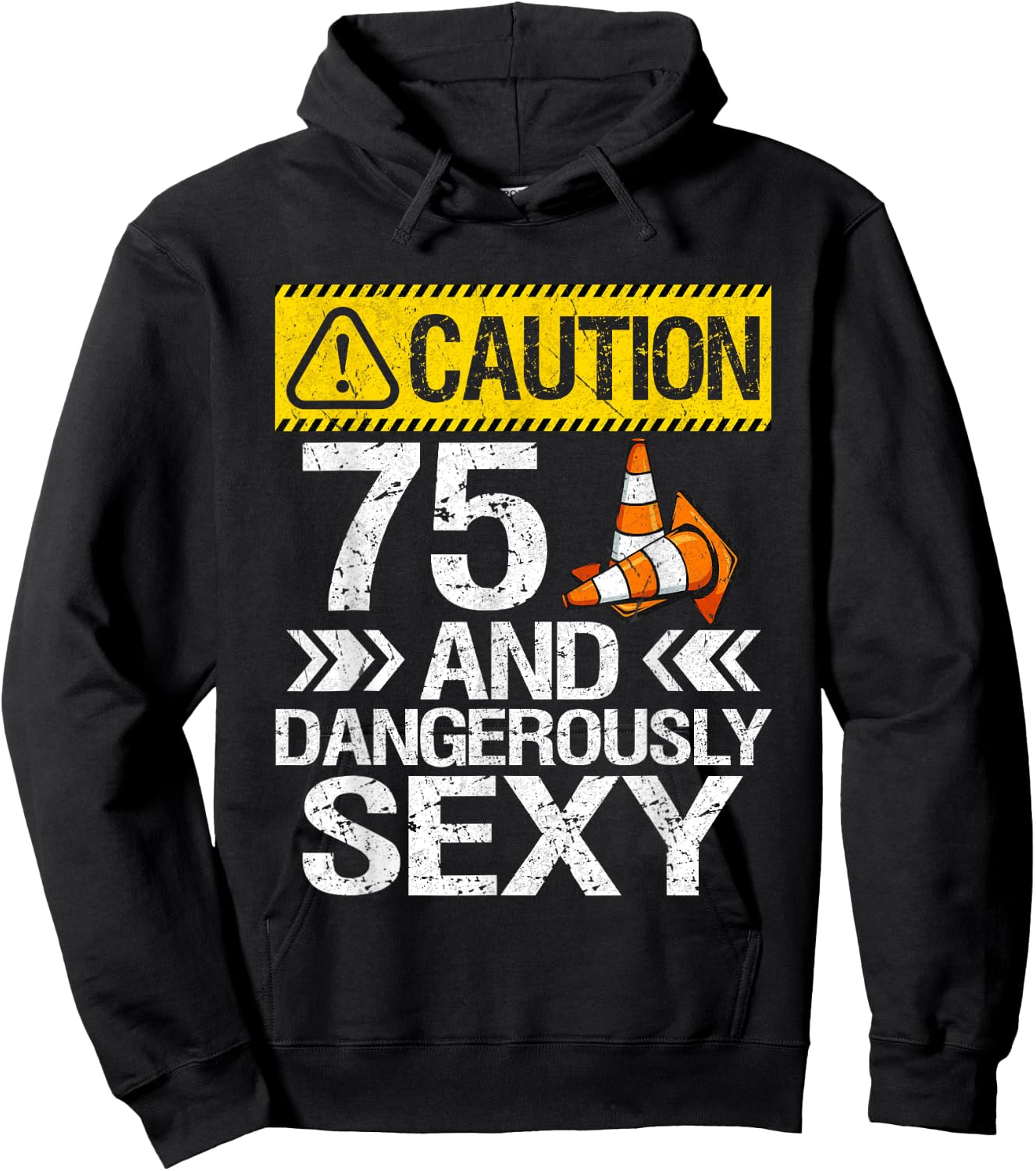 75 And Dangerously Sexy 75th Birthday 75 Years Old Gifts Hoodie - Hoodie | Black