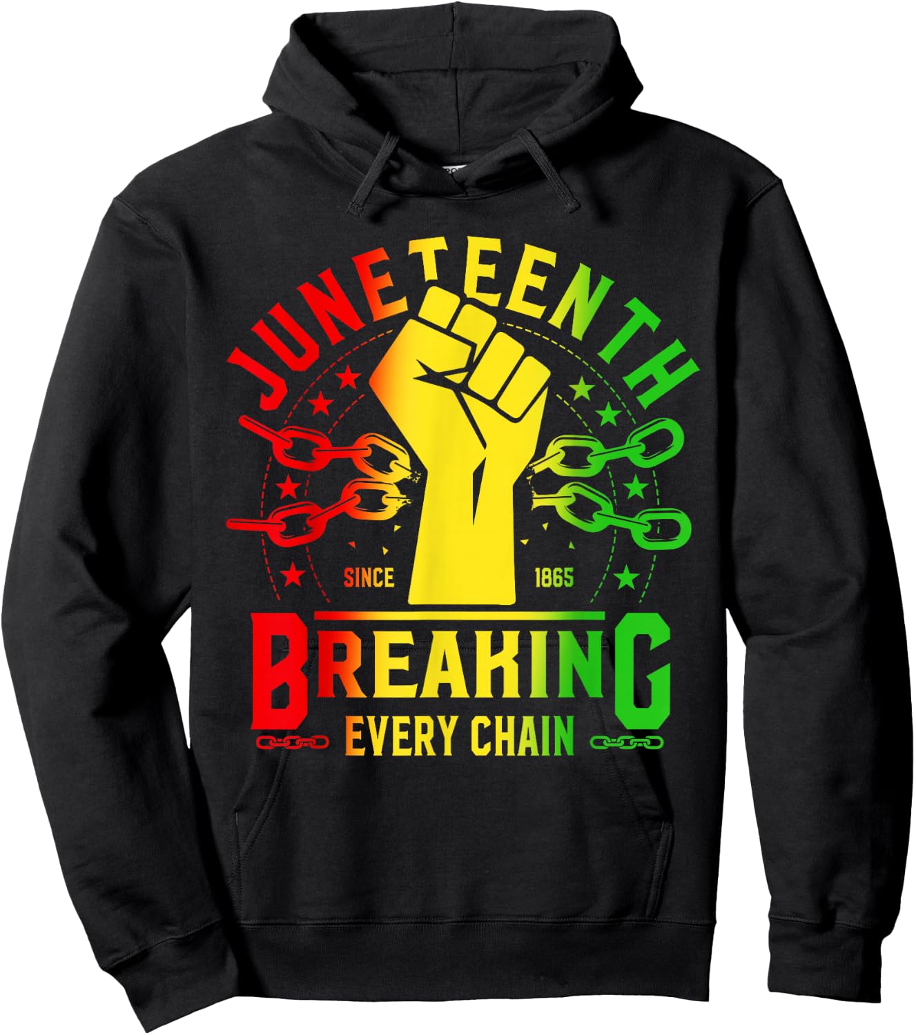 Juneteenth Breaking Every Chain Since 1865 Freedom African Hoodie - Hoodie | Black
