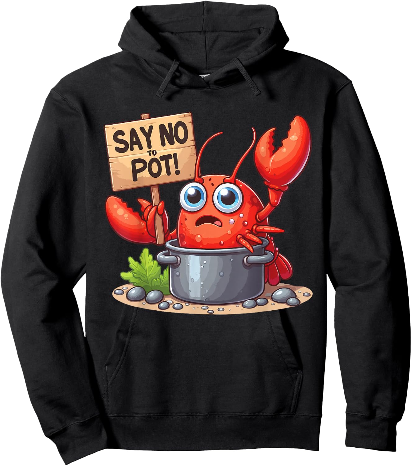 Say No To Pot Lobster Funny Lobster Hoodie - Hoodie | Black