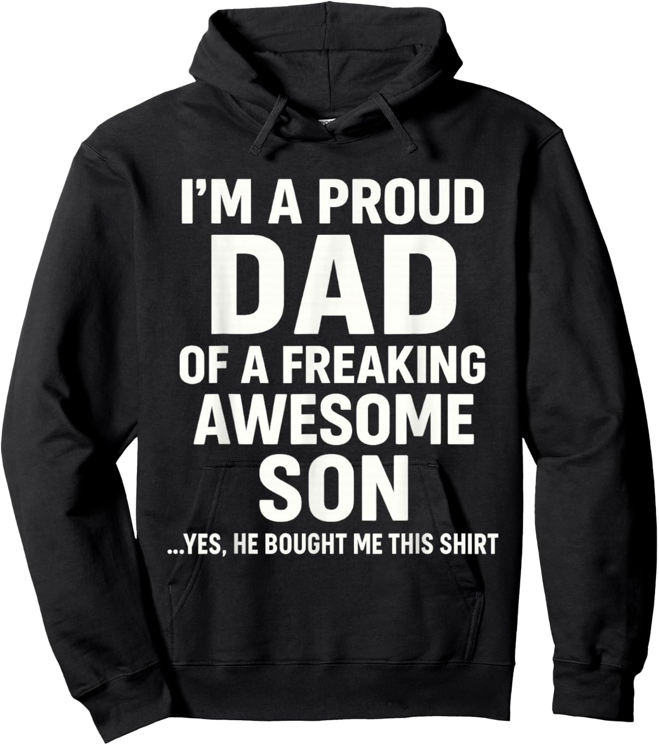 I M A Proud Dad of A Freaking Awesome Son Fathers Day Hoodie - Hoodie | Black