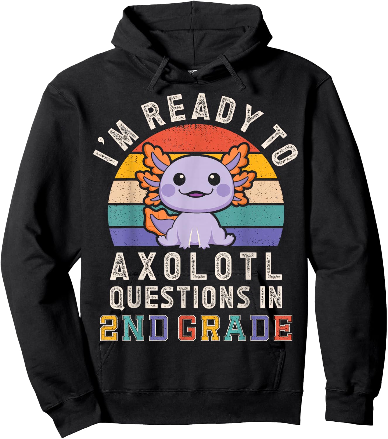 I'm Ready to Axolotl Questions in 2nd Grade Back to School Hoodie - Hoodie | Black