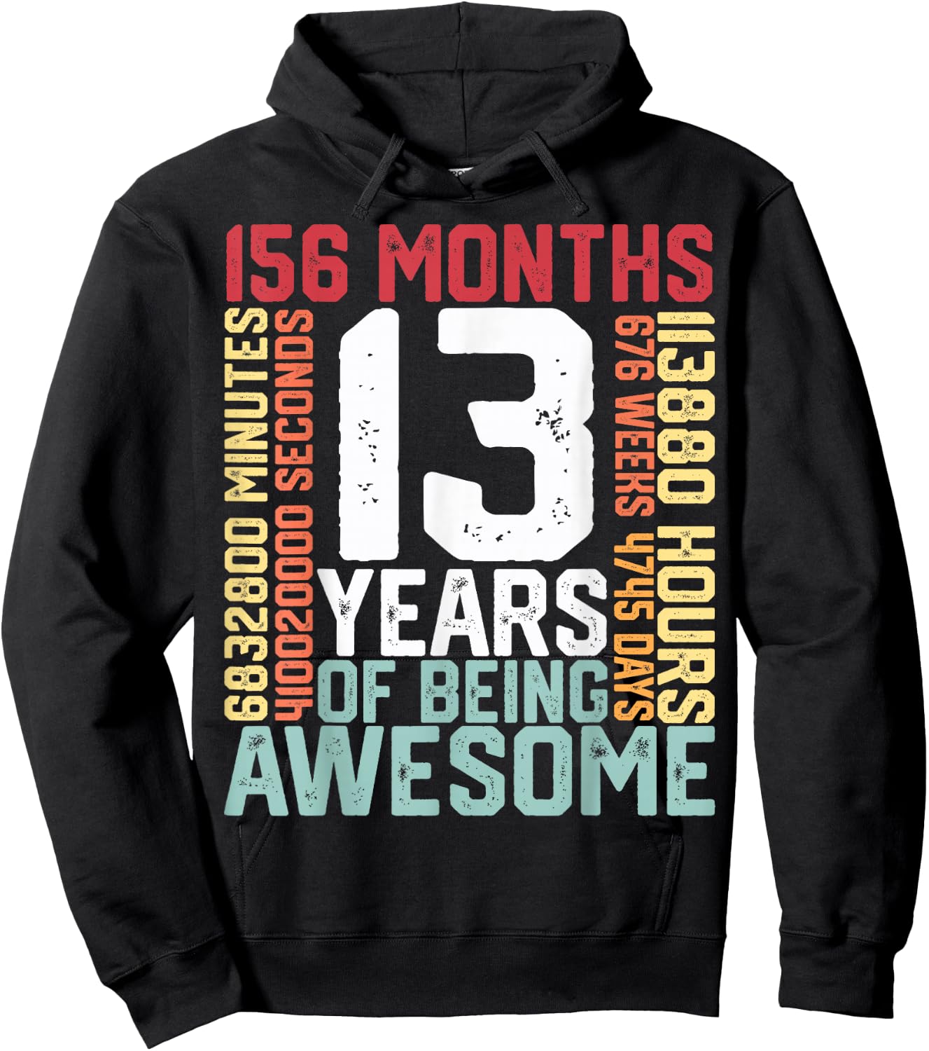 13 years of being Awesome Months weeks days special birthday Hoodie - Hoodie | Black