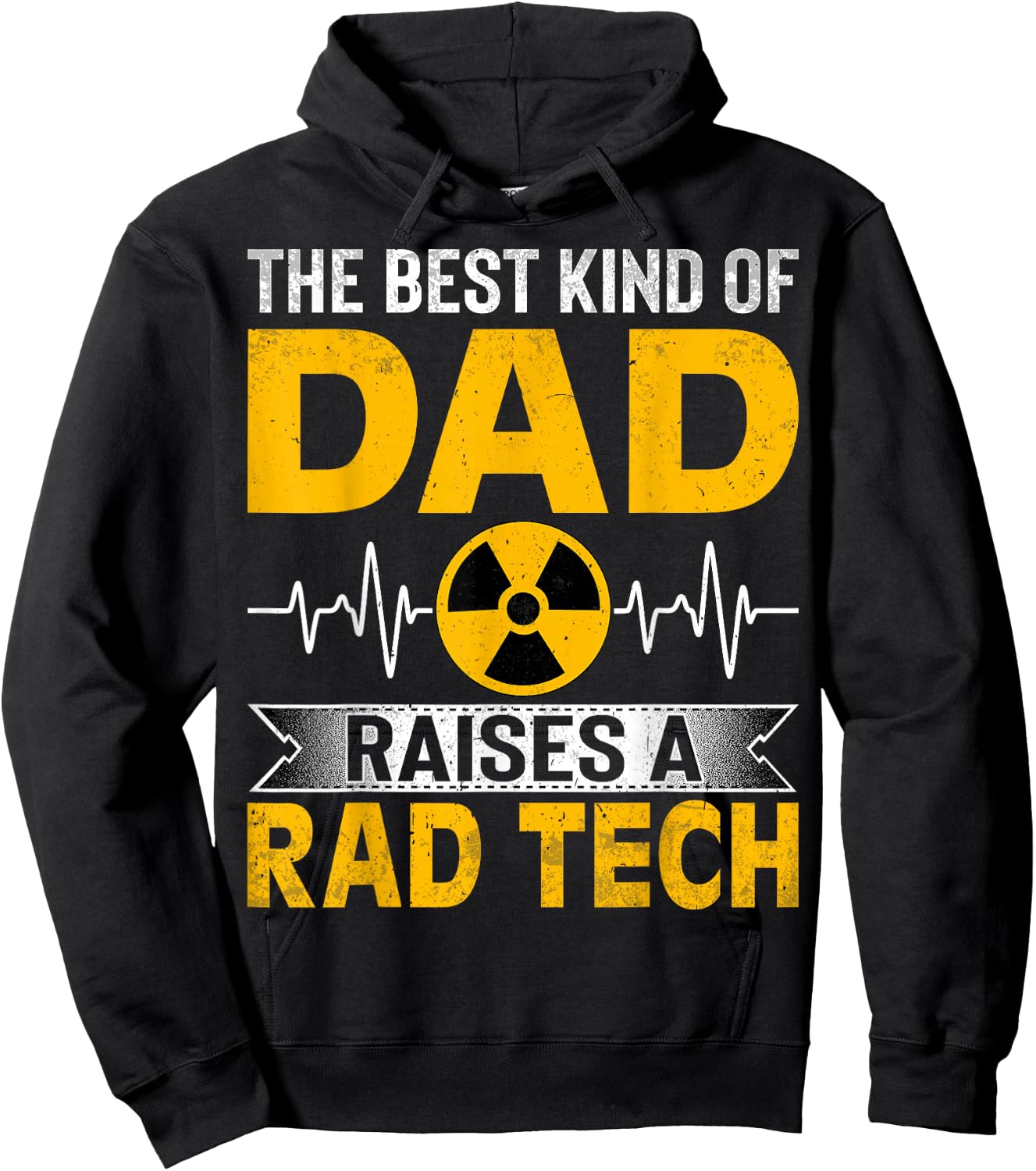 Radiology Xray Tech's Dad the Best Kind Dad Raises Rad Tech Hoodie - Hoodie | Black