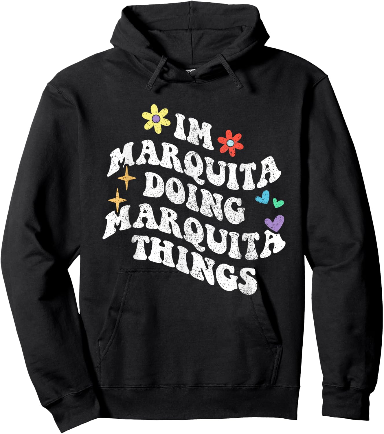 Retro Groovy Im Marquita Doing Marquita Things Funny Hoodie - Hoodie | Black