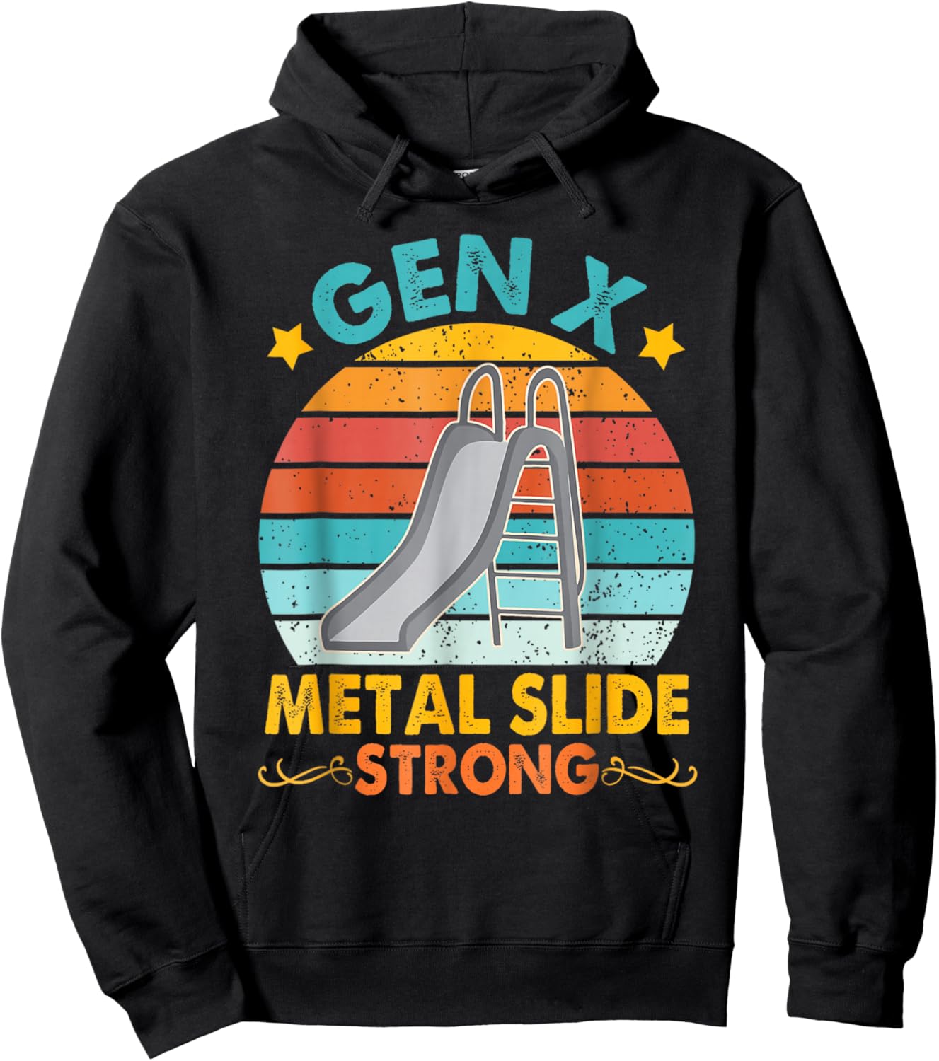 Funny Gen X Generation Sarcasm Gen X Metal Slide A Strong Hoodie - Hoodie | Black