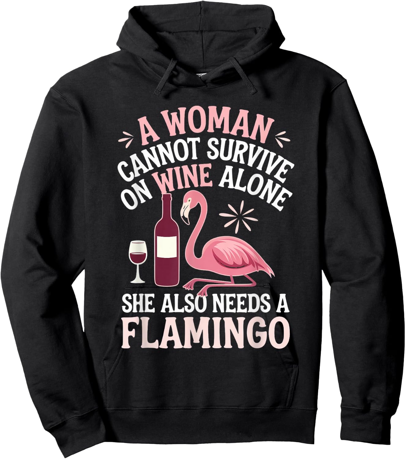 Woman Cannot Survive Wine Alone She Needs Flamingo Hoodie - Hoodie | Black