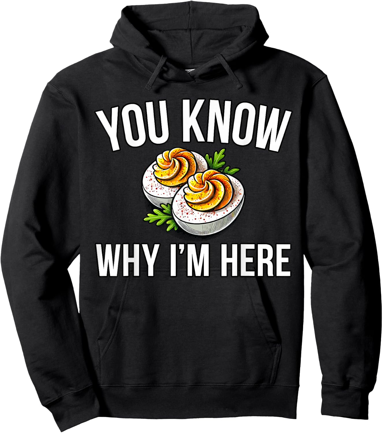 Deviled Egg You Know Why I'm Here Thanksgiving Hoodie - Hoodie | Black