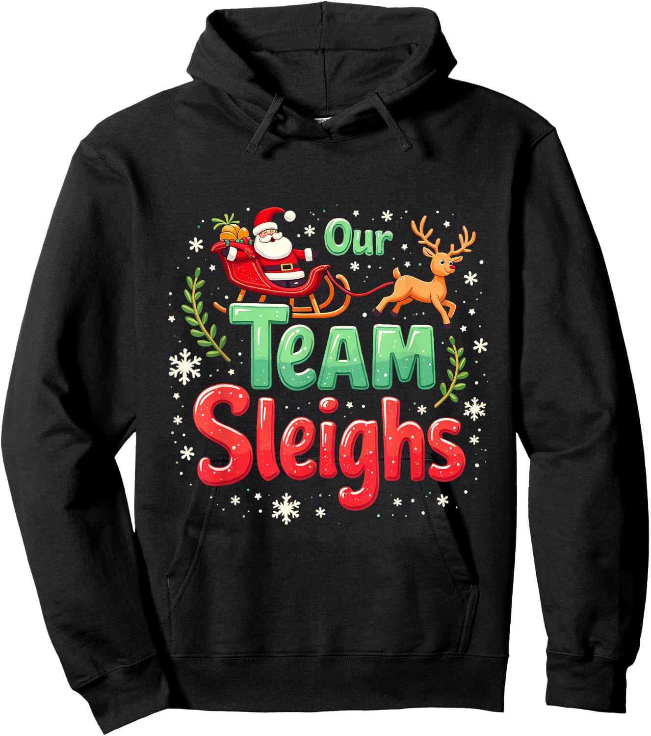 Our Team Sleighs Cheerful Santa Reindeers Team Sleigh Hoodie - Hoodie | Black