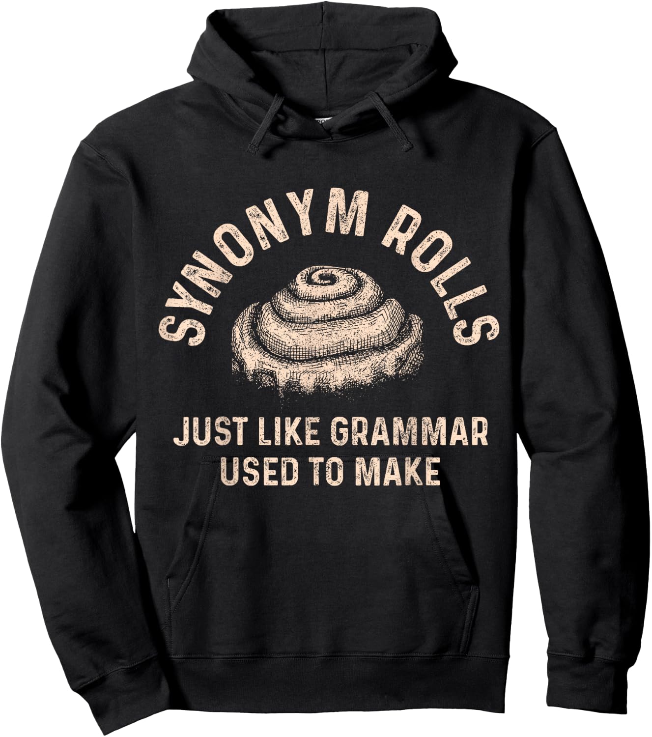 Synonym Rolls Just Like Grammar Used To Make Funny Baking Hoodie - Hoodie | Black