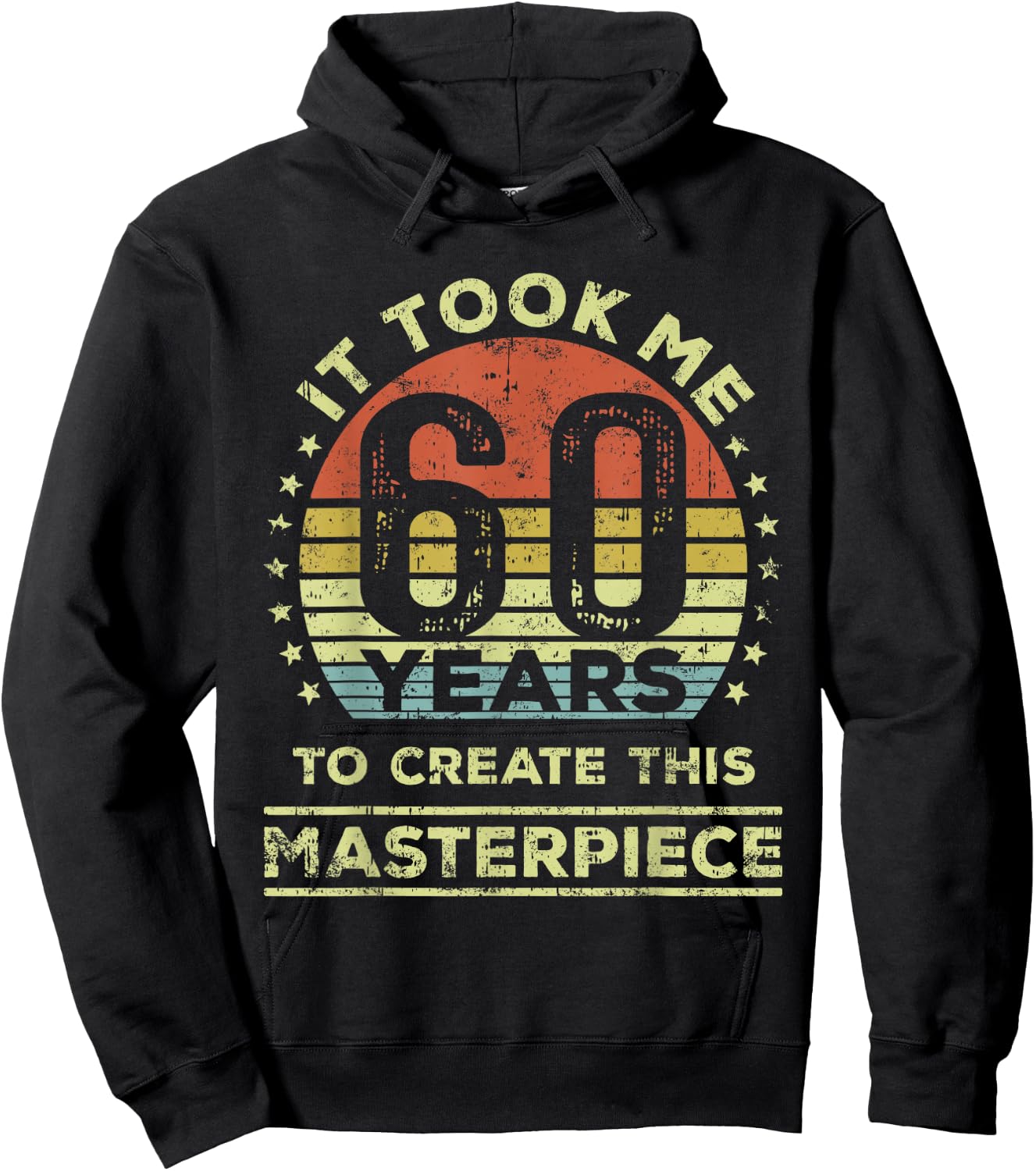 It Took me 60 Years to Create This Masterpiece 60th Birthday Hoodie - Hoodie | Black